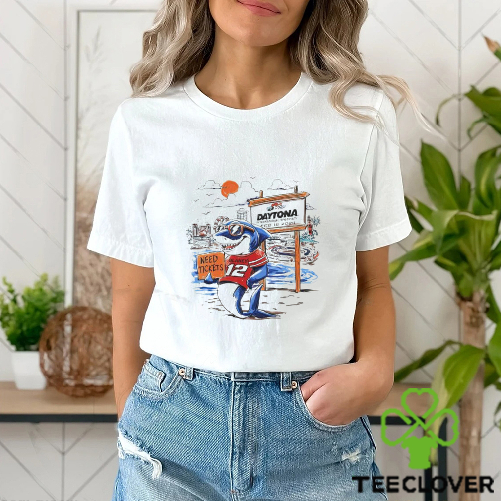 Shark need tickets Daytona 500 shirt Shark need tickets Daytona 500 shirt