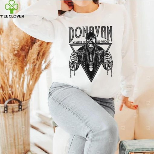 Shawn Donavan Messiah of old school hoodie, sweater, longsleeve, shirt v-neck, t-shirt