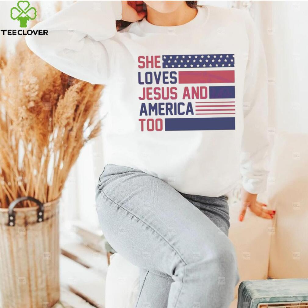She Loves Jesus And America Too Christian 4th Of July American Flag shirt She Loves Jesus And America Too Christian 4th Of July American Flag shirt