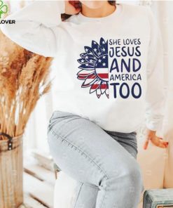 She Loves Jesus And America Too Happy 4th Of July Christian Shirt