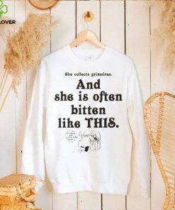 She collect grimoires and she is often bitten like this shirt 2 She collect grimoires and she is often bitten like this shirt