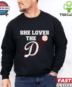 She loves the D Los Angeles Dodgers shirt