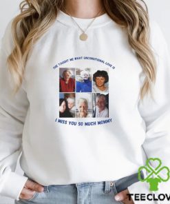 She taught me what unconditional love is I miss you so much mommy shirt 3 She taught me what unconditional love is I miss you so much mommy shirt