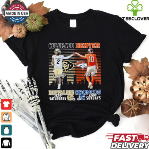 Shedeur Sanders Colorado Buffaloes On Saturdays X Bo Nix Denver Broncos On Sundays Shirt