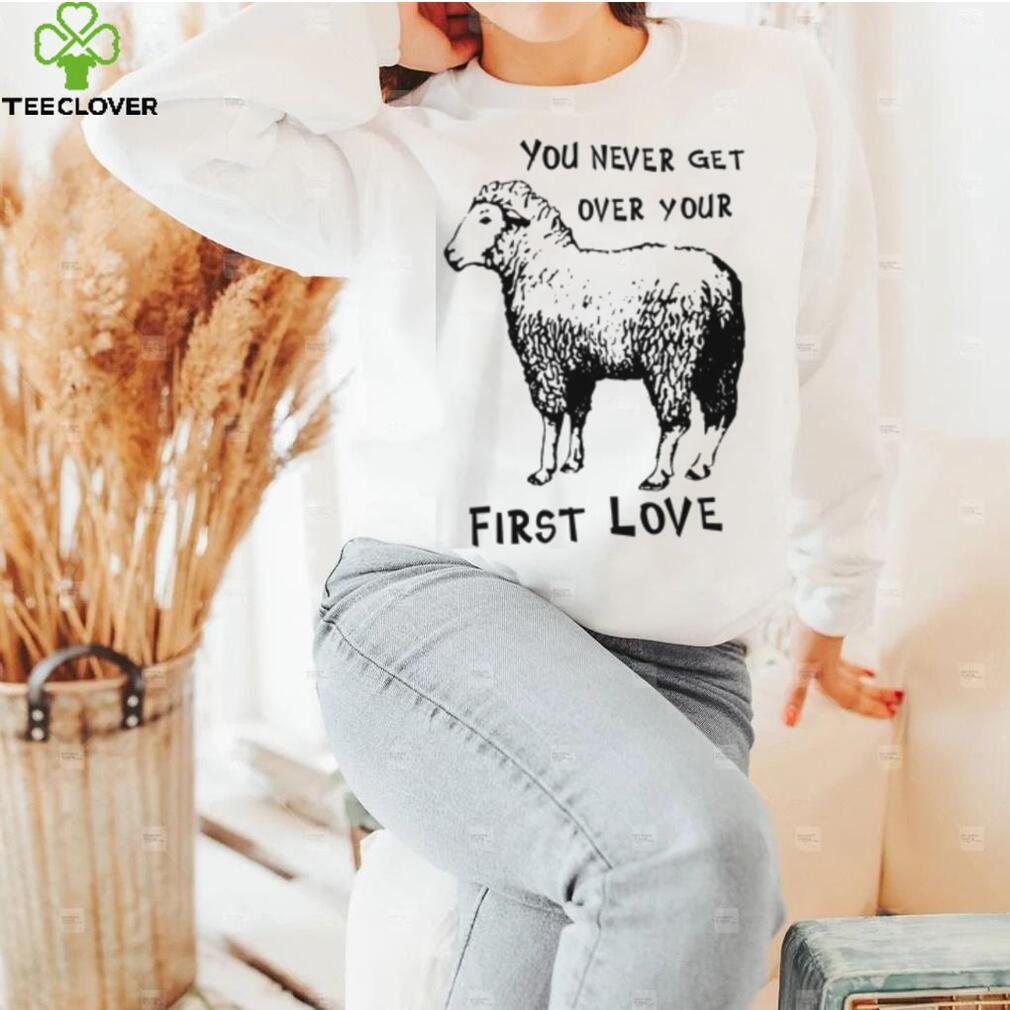 Sheep You Never Get Over Your First Love T Shirt Sheep You Never Get Over Your First Love T Shirt