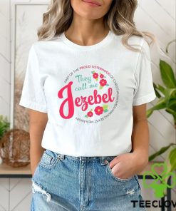 Sheila Gregoire They Call Me Jezebel Shirt