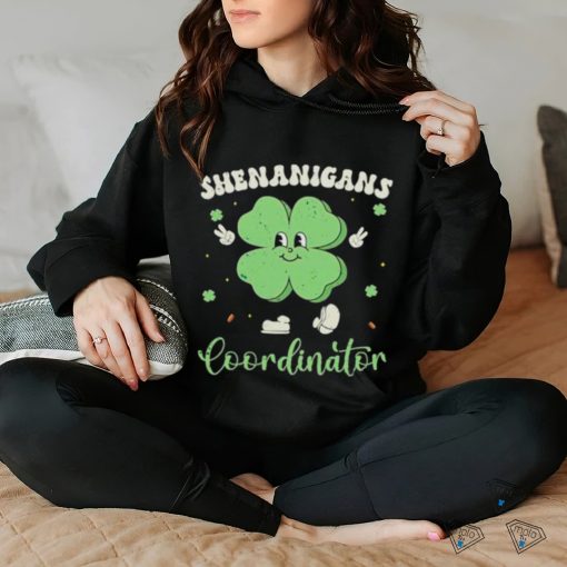 Shenanigans coordinator St Patrick’s day hoodie, sweater, longsleeve, shirt v-neck, t-shirt