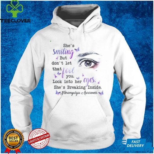 She’s Breaking Inside   Fibromyalgia Awareness T hoodie, sweater, longsleeve, shirt v-neck, t-shirt