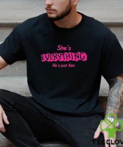 She’s Everything He’s Just Ken Shirt