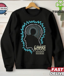 Shirt Goose At GLC Live At 20 Monroe In Grand Rapids MI On February 13 15 2025 Unisex T Shirt