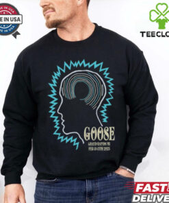 Shirt Goose At GLC Live At 20 Monroe In Grand Rapids MI On February 13 15 2025 Unisex T Shirt
