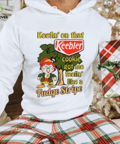 Shirt Keefin' On That Keebler Cookie Got Me Feelin' Like A Fudge Stripe Unisex T Shirt 1 Shirt Keefin' On That Keebler Cookie Got Me Feelin' Like A Fudge Stripe Unisex T Shirt