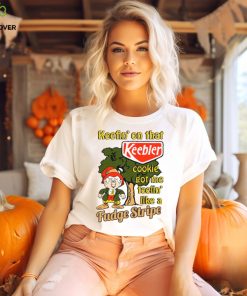 Shirt Keefin' On That Keebler Cookie Got Me Feelin' Like A Fudge Stripe Unisex T Shirt 2 Shirt Keefin' On That Keebler Cookie Got Me Feelin' Like A Fudge Stripe Unisex T Shirt