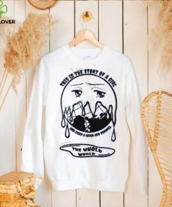 Shirtsthatgohard This Is A Story Of A Girl Who Cried A River And Drowned The Whole World Hoodied Sweatshirt
