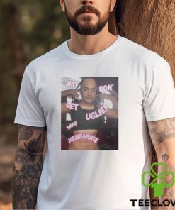 Shit Gon Get Uglier Than Kerbie Shirt