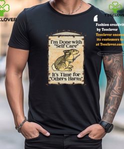 Shithead Steve I'm Done With Self Care It's Time For Others Harm Tee Shirt 1 Shithead Steve I'm Done With Self Care It's Time For Others Harm Tee Shirt