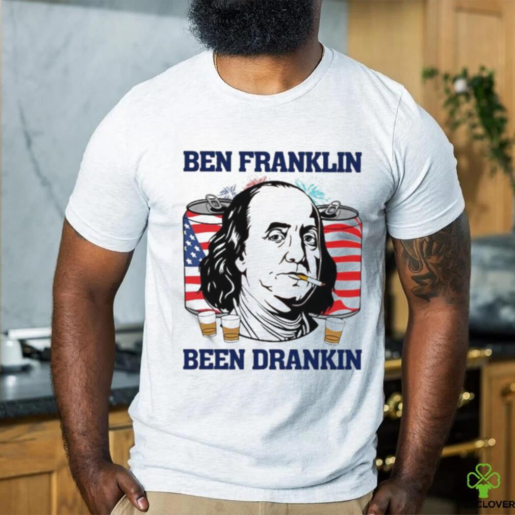 Shitheadsteve Ben Franklin Been Drankin Shirt