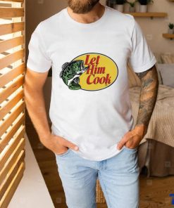 Shitheadsteve Let Him Cook Shirt
