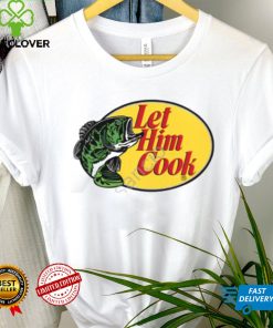 Shitheadsteve Store Let Him Cook Funny T Shirt