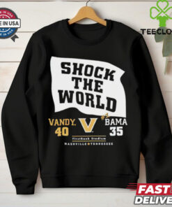 Shock the world Vandy beats Bama 40 35 down goes #1 shirt