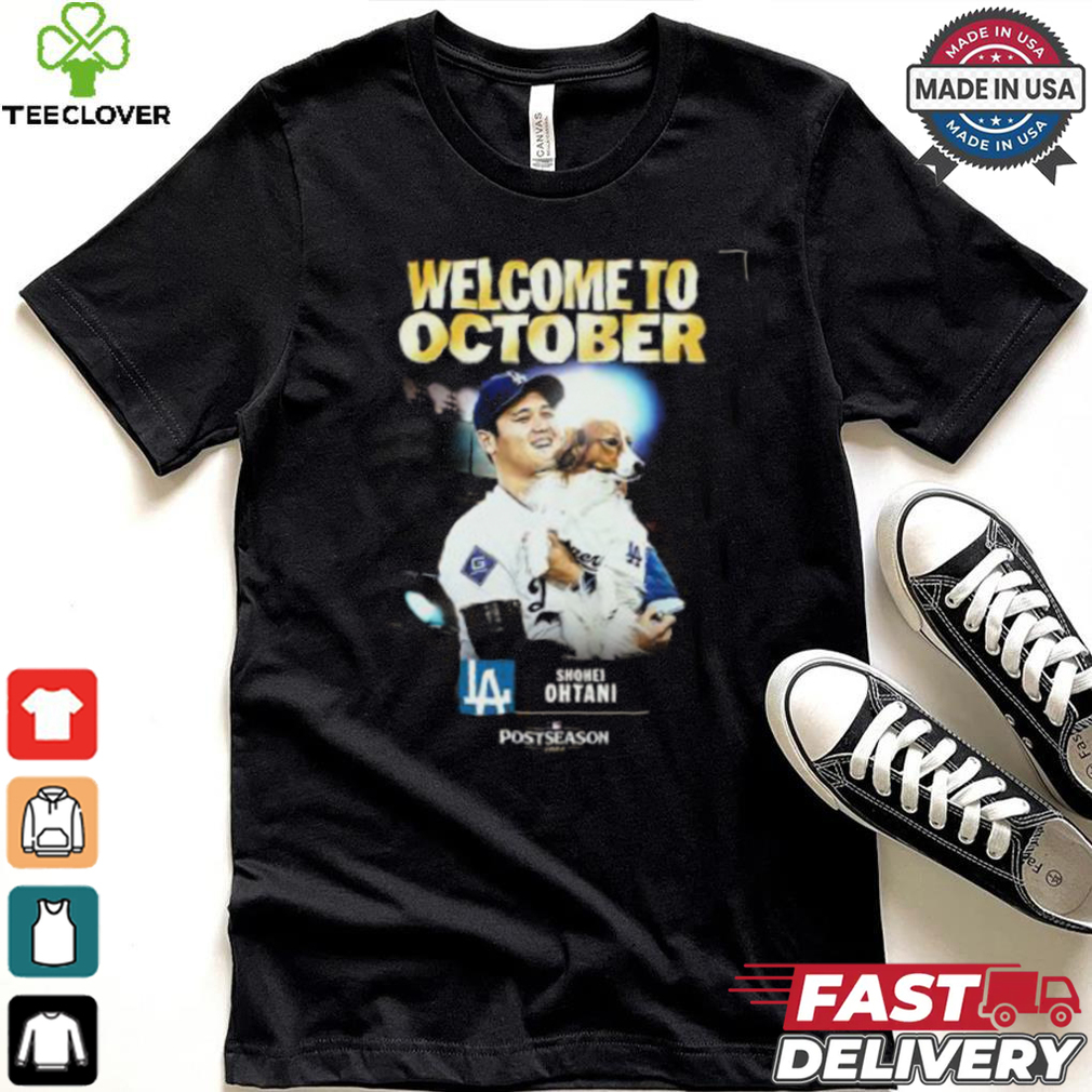 Shohei Ohtani From Los Angeles Dodgers Welcome To October MLB 2024 Postseason Unisex T Shirt Shohei Ohtani From Los Angeles Dodgers Welcome To October MLB 2024 Postseason Unisex T Shirt