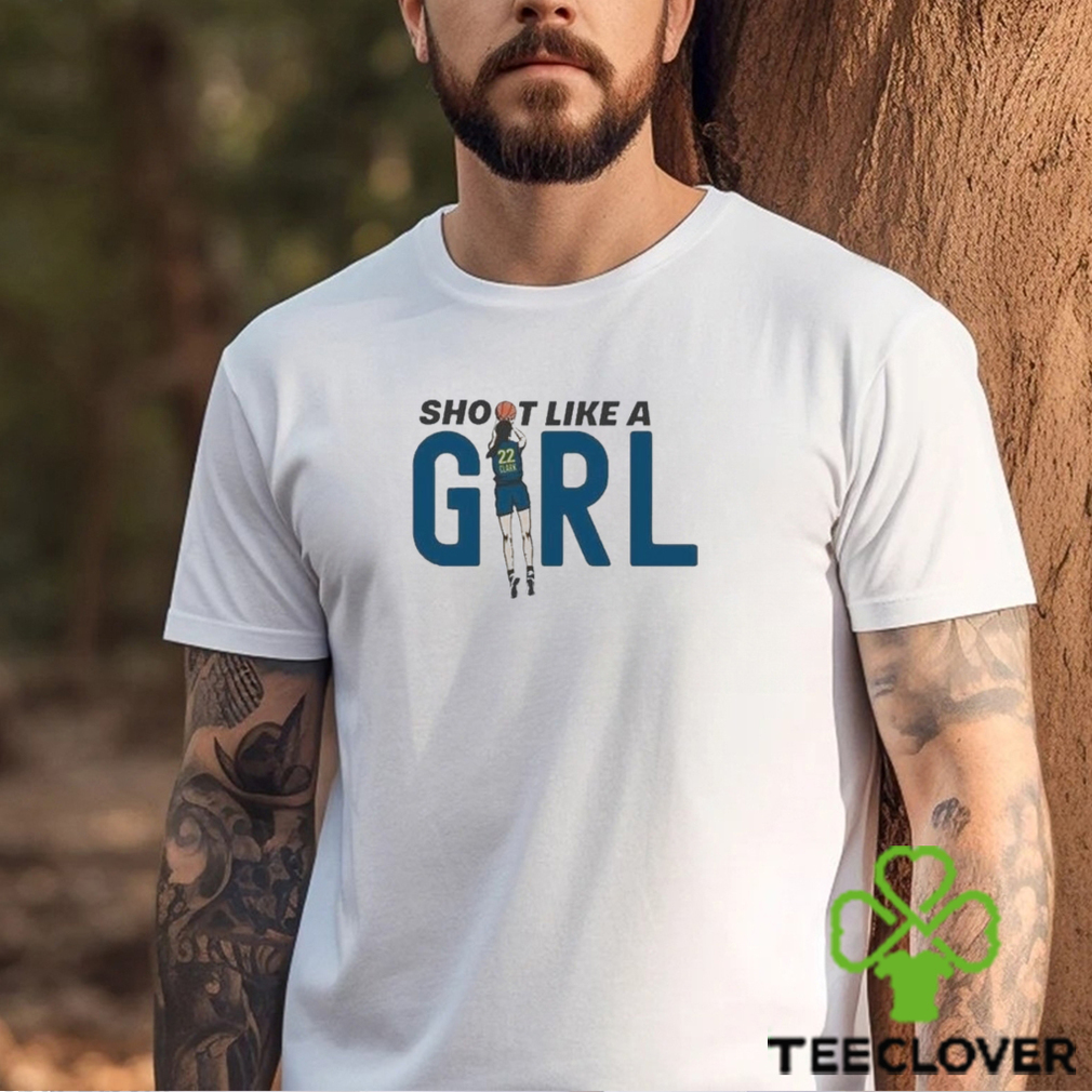 Shoot Like A Girl Caitlin Clark Indiana Fever Number 22 Shirt Shoot Like A Girl Caitlin Clark Indiana Fever Number 22 Shirt