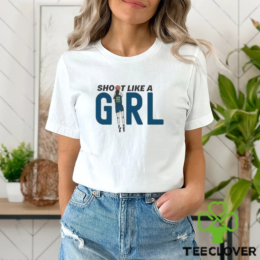 Shoot Like A Girl Caitlin Clark Indiana Fever Number 22 Shirt Shoot Like A Girl Caitlin Clark Indiana Fever Number 22 Shirt