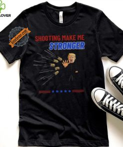 Shooting Make Me Stronger Shirt Superhero Never Surrender Tee Trump Shooter Shirt Trump Shooting Shirt Trump Shot Shirt