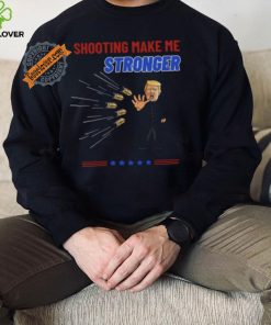 Shooting Make Me Stronger Shirt Superhero Never Surrender Tee Trump Shooter Shirt Trump Shooting Shirt Trump Shot Shirt