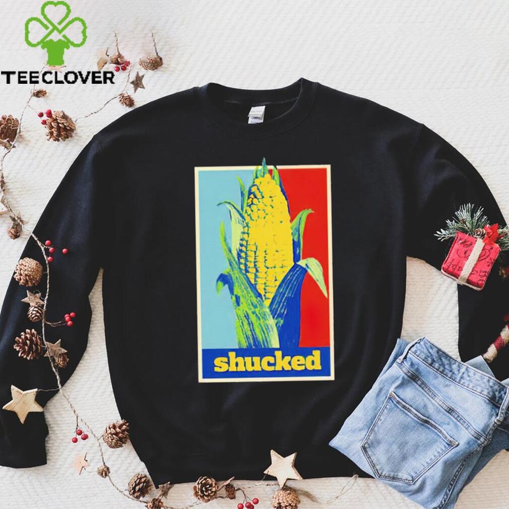 Shucked corn hope shirt Shucked corn hope shirt