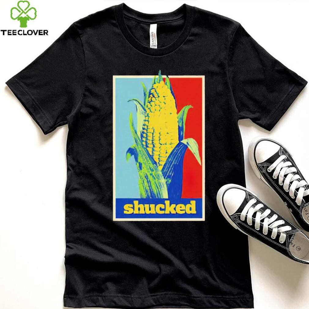 Shucked corn hope shirt Shucked corn hope shirt