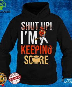 Shut Up Im Keeping Score Shirt