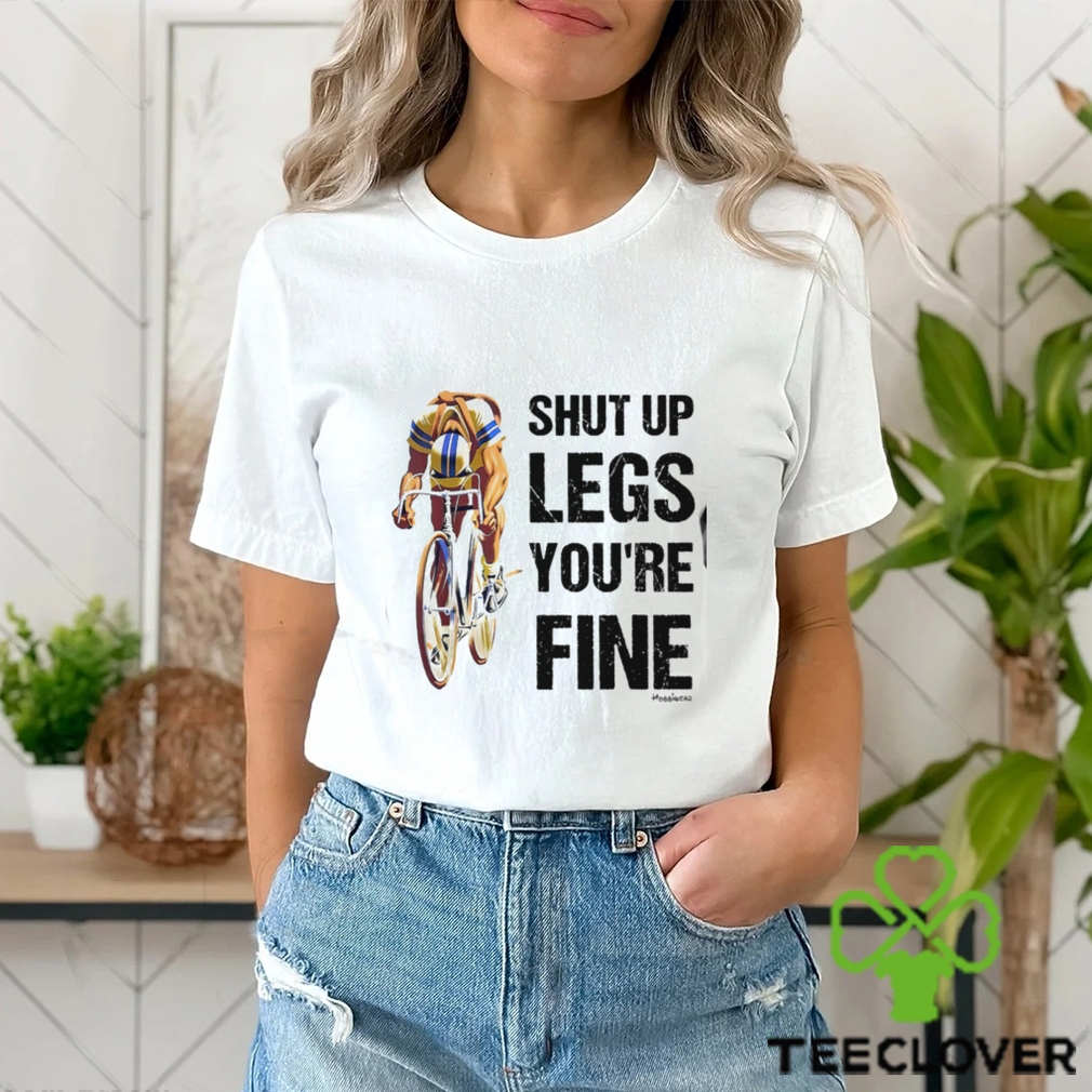 Shut Up Legs You’re Fine Classic T Shirt Shut Up Legs You’re Fine Classic T Shirt