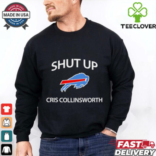 Shut up Cris Collinsworth Buffalo Bills shirt