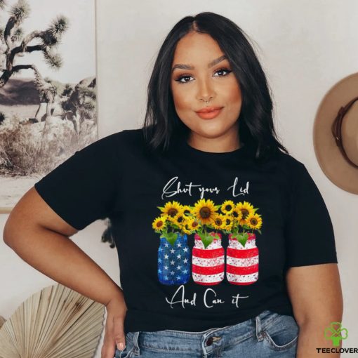 Shut your Lid and Can it Canning Sunflower 4th Of July T Shirt