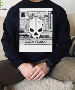 Sick Robot skull hoodie, sweater, longsleeve, shirt v-neck, t-shirt