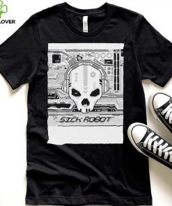 Sick Robot skull hoodie, sweater, longsleeve, shirt v-neck, t-shirt