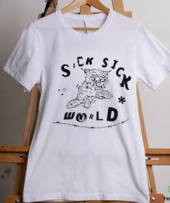 Sick Sick World Tiger Shirt