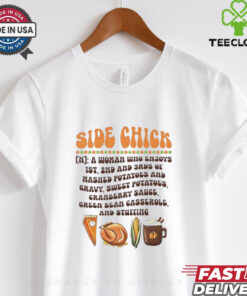 Side chick definition Thanksgiving shirt