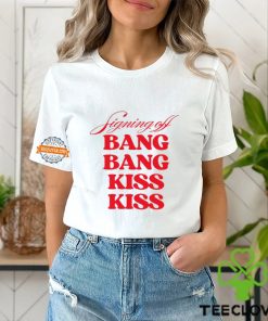 Signing Off Bang Bang Kiss Kiss Funny Shirt