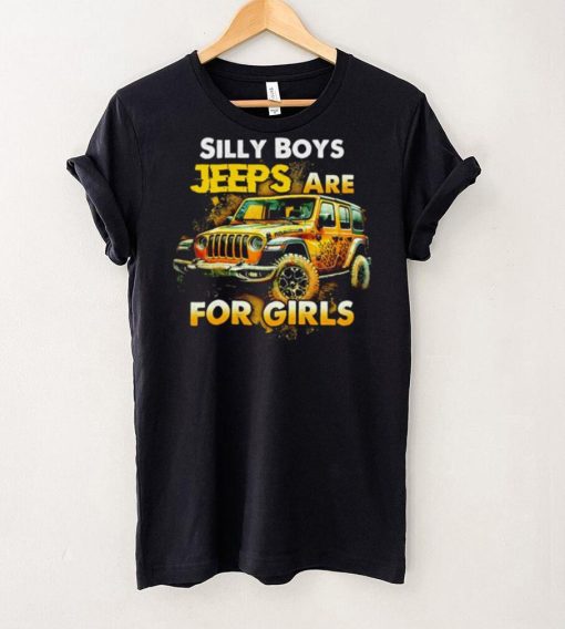 Silly Boys Jeeps are for girls shirt
