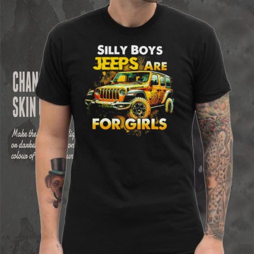 Silly Boys Jeeps are for girls shirt