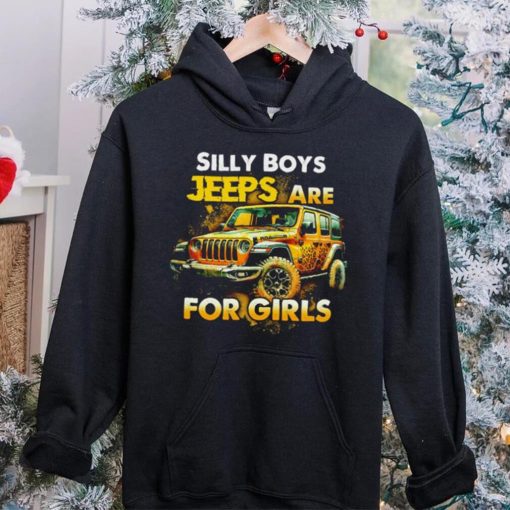 Silly Boys Jeeps are for girls shirt