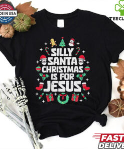 Silly Santa Christmas Is For Jesus Christian Religious Shirt