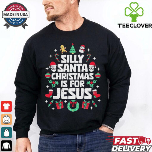 Silly Santa Christmas Is For Jesus Christian Religious Shirt