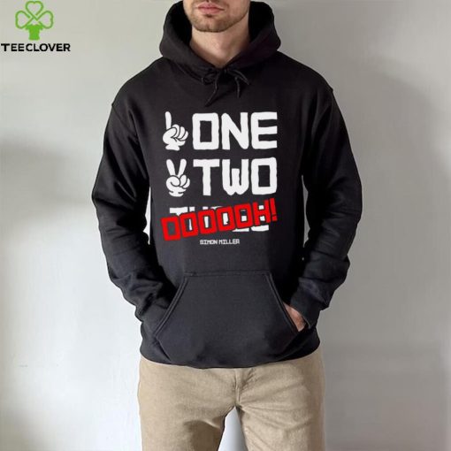 Simon Miller professional wrestler one two oooooh hoodie, sweater, longsleeve, shirt v-neck, t-shirt