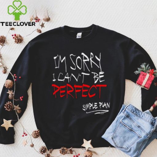 Simple Plan I’m Sorry I Can’t Be Perfect Shirt