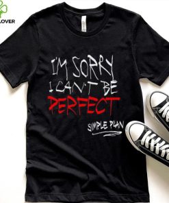 Simple Plan I’m Sorry I Can’t Be Perfect Shirt