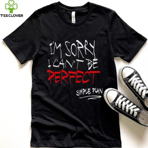 Simple Plan I’m Sorry I Can’t Be Perfect Shirt