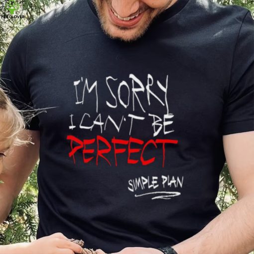 Simple Plan I’m Sorry I Can’t Be Perfect Shirt